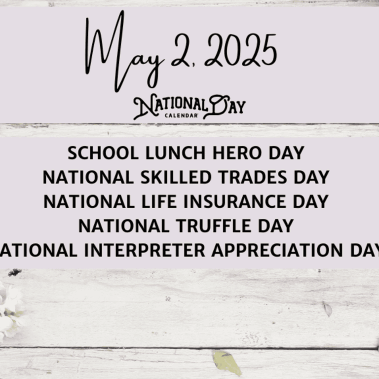 MAY 2 2025 SCHOOL LUNCH HERO DAY NATIONAL SKILLED TRADES DAY 